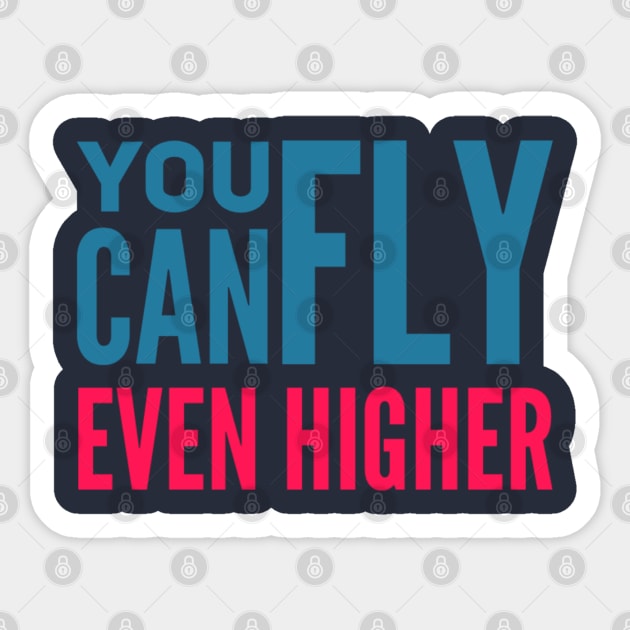 You Can Fly Even Higher (Spiker) Sticker by GFX ARTS CREATIONS